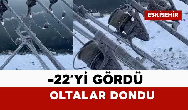 -22 derecede balık tutmak istedi: oltalar dondu