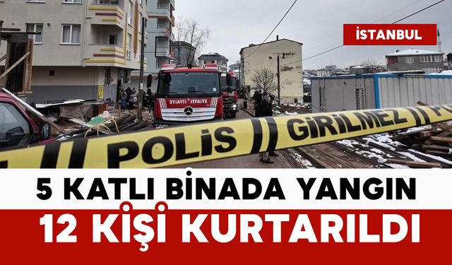 5 katlı binada yangın paniği: 12 kişi kurtarıldı