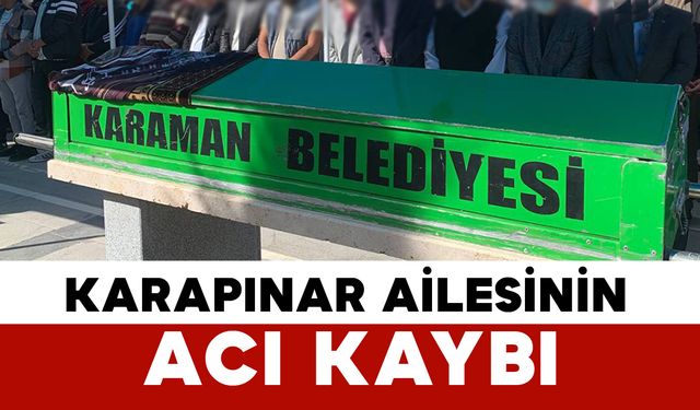 Çataklı Karapınar Ailesinin Acı Günü
