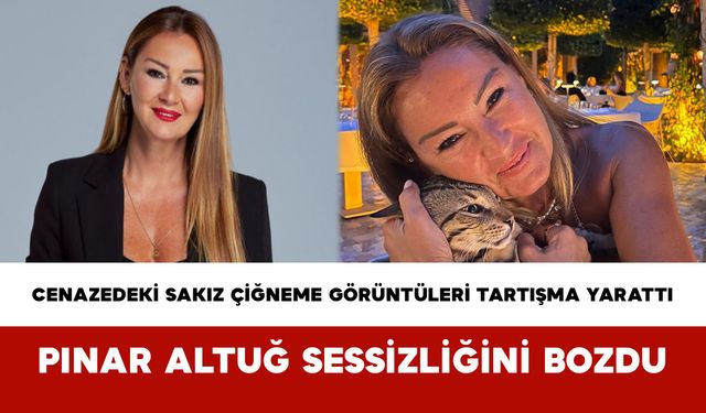 Cenazedeki Sakız Çiğneme Görüntüleri Tartışma Yarattı: Pınar Altuğ Sessizliğini Bozdu