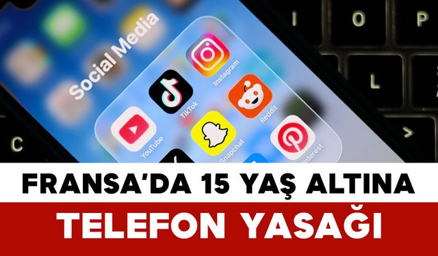 Fransa’da 15 Yaş Altına Telefon Yasağı