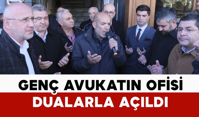 Genç Avukatın Ofisi Dualara Açıldı