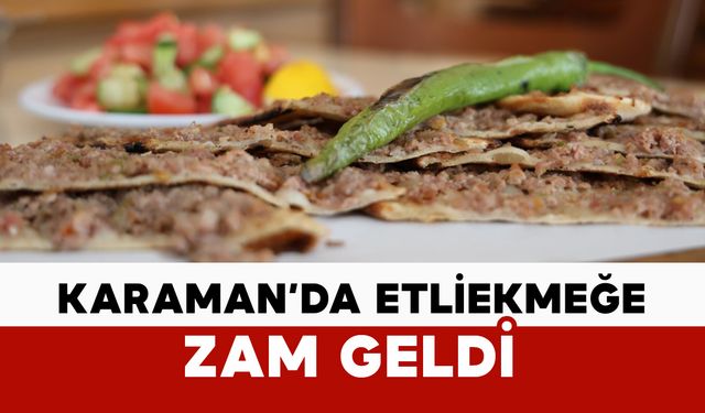 Karaman’da etliekmeğe zam geldi