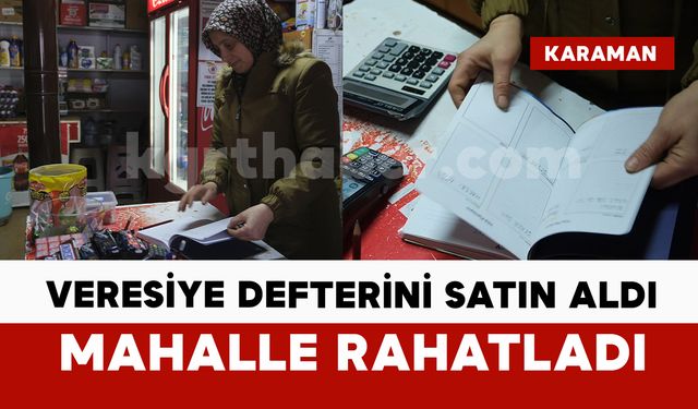 Karaman’da mahalle bakkalındaki borcu bir hayırsever kapattı