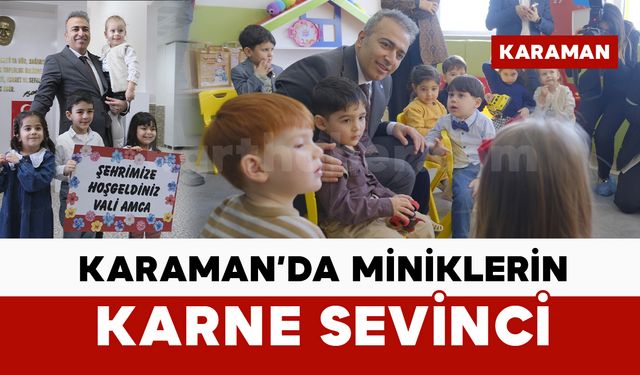 Karaman’da minik öğrenciler karne sevinci yaşadı
