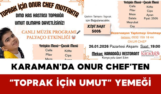 Karaman'da Onur Chef’ten “Toprak İçin Umut” Yemeği