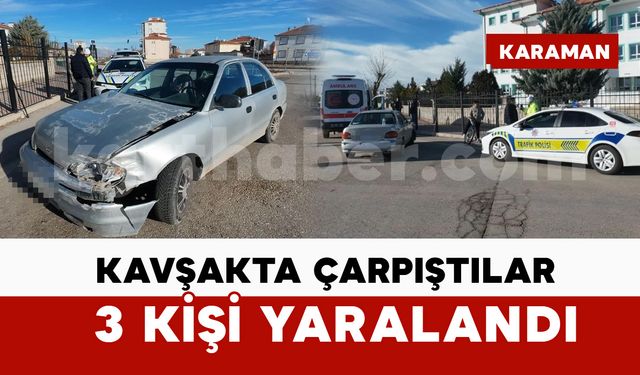 Kavşakta çarpıştılar: 3 kişi yaralı