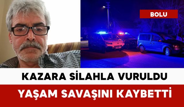 Kazara vurulan adam öldü
