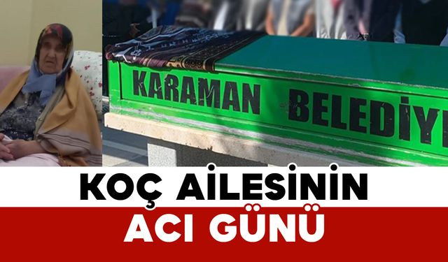 Koç Ailesinin Acı Günü: Müslüme Koç Vefat Etti