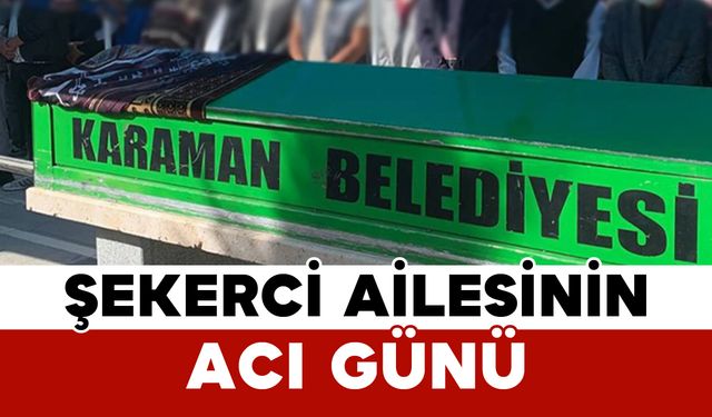 Şekerci Ailesinin Acı Günü: Döndü Şekerci Vefat Etti
