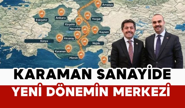 Vekil Sağlam: Karaman Sanayide Yeni Dönemin Merkezi