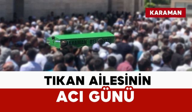94 yaşında vefat etti: Tıkan ailesinin acı günü