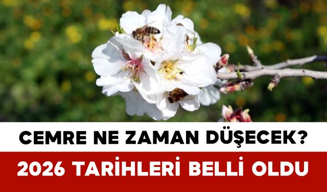 Cemre Ne Zaman Düşecek?