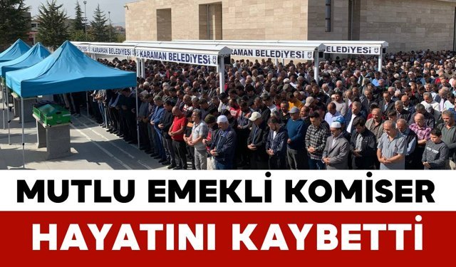 Emekli komiser hayatını kaybetti