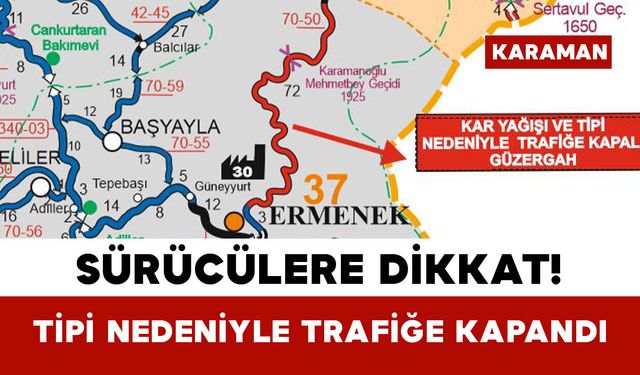 Ermenek–Bucakkışla Yolu Tipi Nedeniyle Kapandı