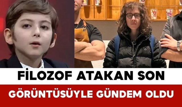 Filozof Atakan Son Görüntüsüyle Gündem Oldu