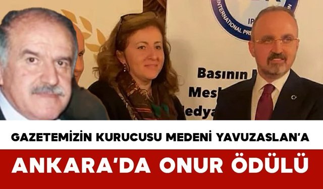 Gazetemizin kurucusu Medeni Yavuzaslan'a Ankara'da onur ödülü