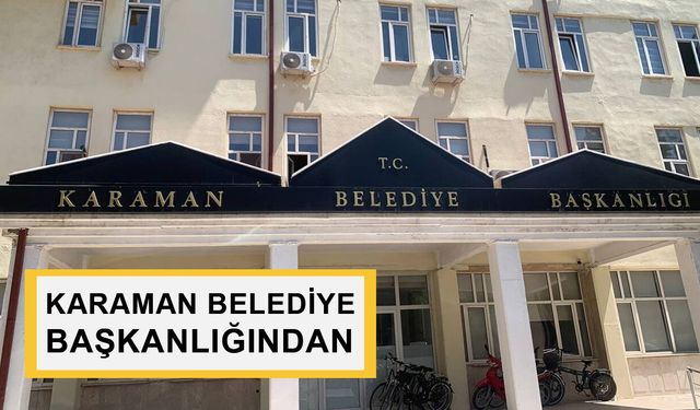 KARAMAN BELEDİYE BAŞKANLIĞINDAN