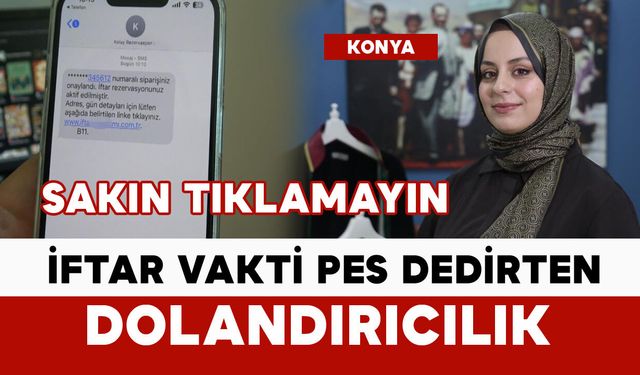 ‘İftar rezervasyon' dolandırıcılığına dikkat