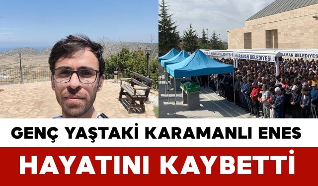 Karaman İl Tarım ve Orman Müdürlüğü'nün genç yaştaki acı kaybı