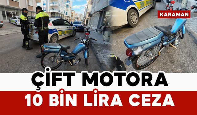 Karaman'da kasksız ve katlı plakalı çift motora ceza