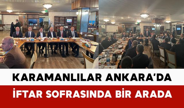 Karamanlılar Ankara’da İftar Sofrasında Bir Araya Geldi