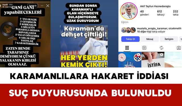Karamanlılara Hakaret İddiası: Suç Duyurusunda Bulunuldu