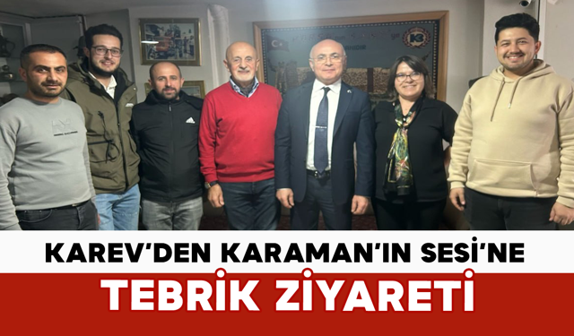 KAREV’den Karaman’ın Sesi’ne Tebrik Ziyareti