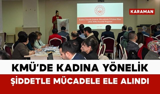 KMÜ’de kadına yönelik şiddetle mücadele ele alındı