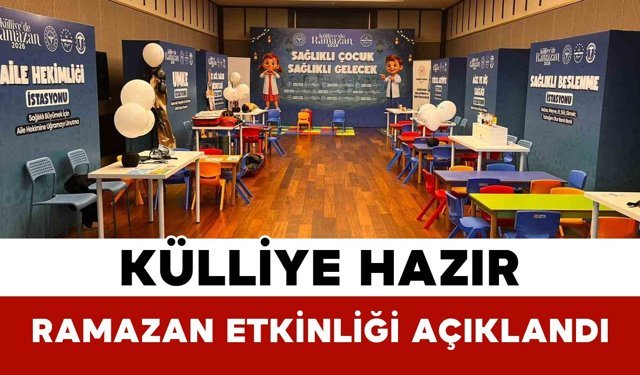 Külliye Hazır: Ramazan Etkinliği Takvimi Açıklandı