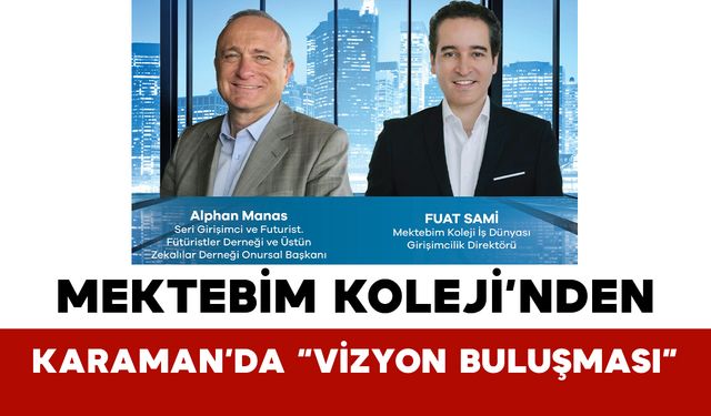 Mektebim Koleji’nden Karaman’da “Vizyon Buluşması”
