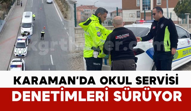 Okullar açıldı: Emniyet'in okul servisi denetimleri devam ediyor