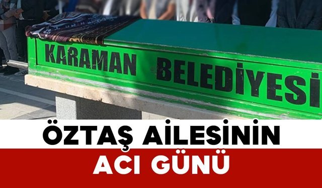 Öztaş Ailesinin Acı Günü: Ayşe Öztaş Vefat Etti