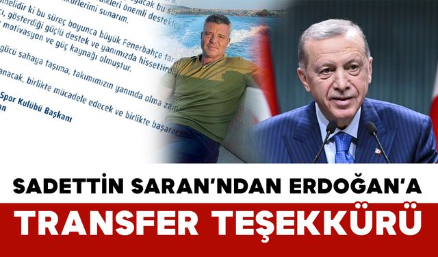 Sadettin Saran’dan Kanté Transferi İçin Cumhurbaşkanı Erdoğan’a Teşekkür