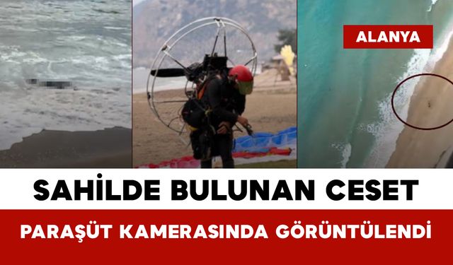Sahilde Bulunan Ceset Paraşüt Kamerasında Görüntülendi