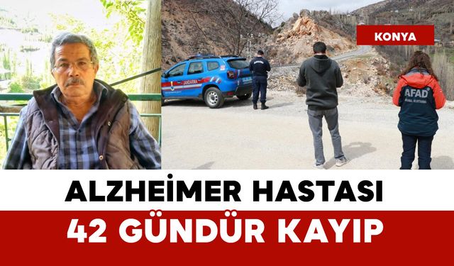 74 yaşındaki alzheimer hastası 42 gündür kayıp