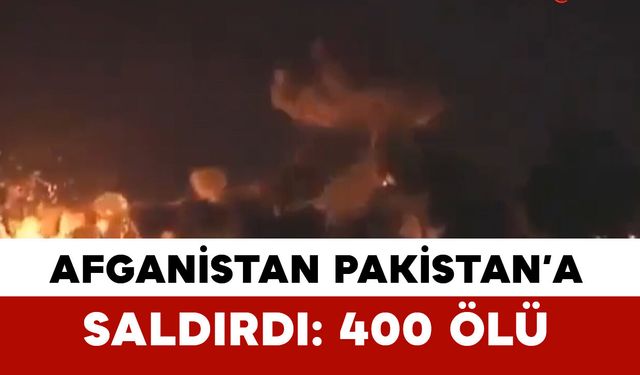 Afganistan’da Pakistan'a Hava Saldırısı: Yüzlerce Kişi Hayatını Kaybetti