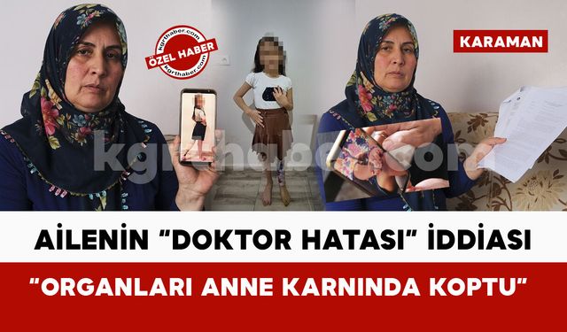 Ailenin 'doktor hatası' iddiası: "Torunumum organları anne karnında koptu"