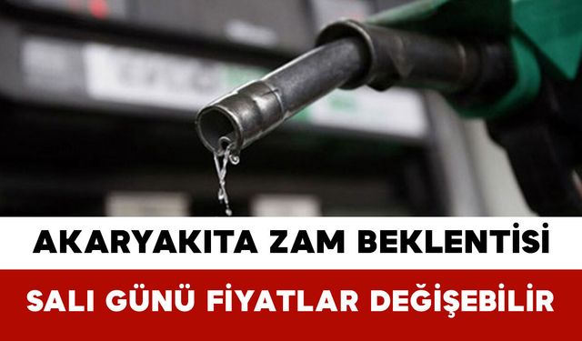 Akaryakıta Zam Beklentisi: Salı Günü Fiyatlar Değişebilir