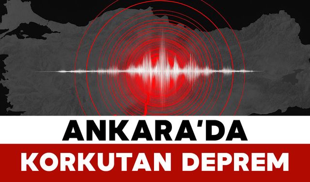 Ankara’da 3.9 Büyüklüğünde Korkutan Deprem