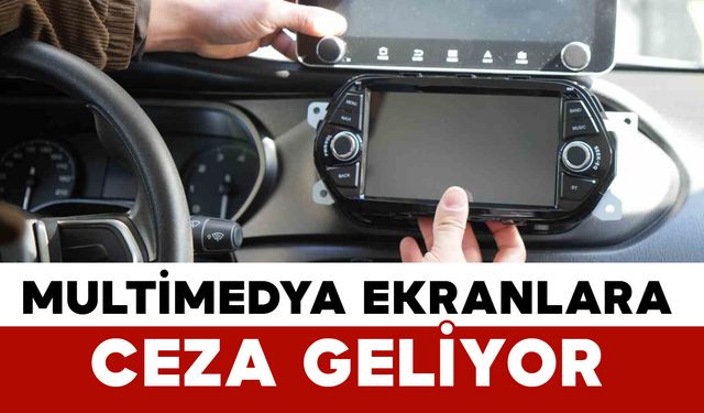 Araç İçi Multimedya ve Ses Sistemlerine 21 Bin TL Ceza!
