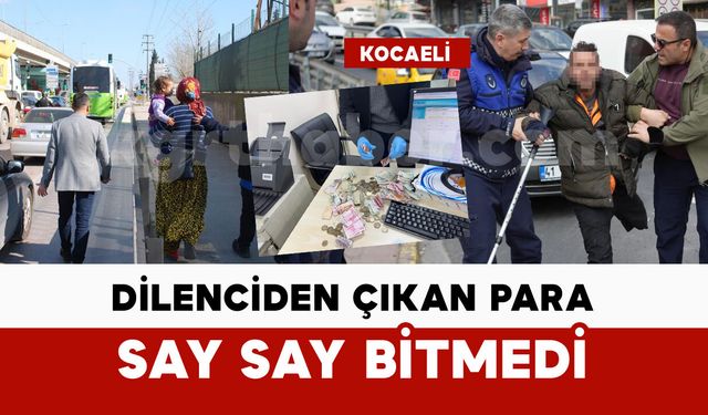 Dilenciden çıkan para say say bitmedi