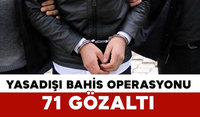 Eskişehir Merkezli 18 İlde Yasa Dışı Bahis Operasyonu: 71 Kişi Hakkında Gözaltı Kararı