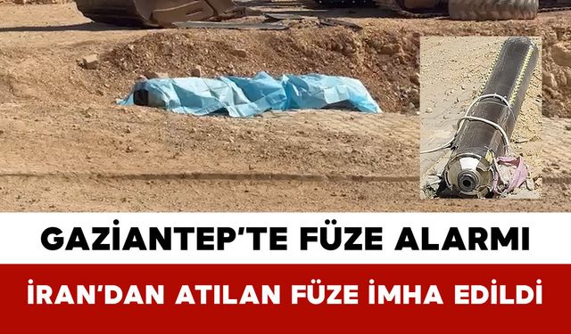 Gaziantep’te Füze Alarmı: İran’dan Atılan Füze İmha Edildi