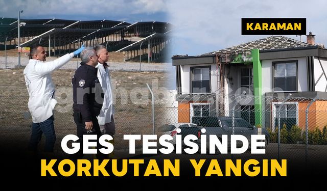 Güneş enerji santralindeki idari binanın çatısında yangın