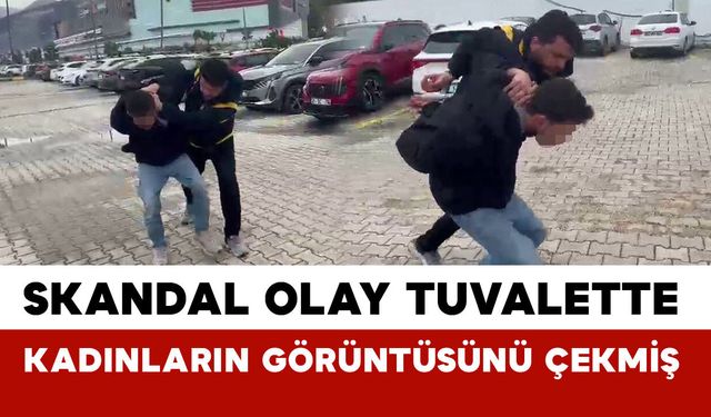 Hatay’da Skandal Olay: Tuvalette 15 Kadının Görüntüsünü Çeken Şahıs Tutuklandı