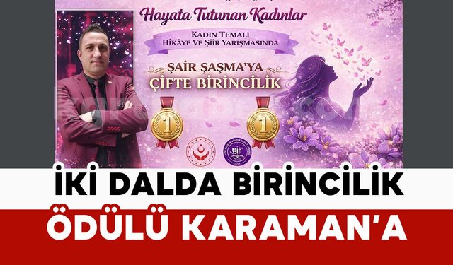 İki Dalda Birincilik Ödülü Karaman’a