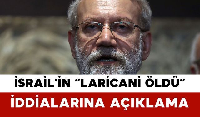 İsrail’in “Laricani Öldü” İddialarına Açıklama