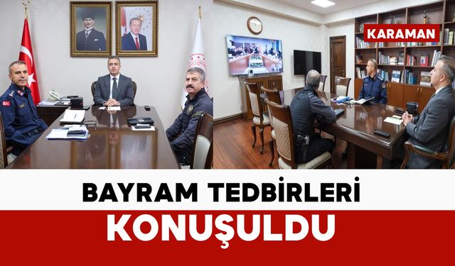Karaman için bayram tedbirleri konuşuldu