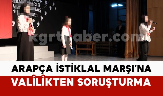 Karaman Valiliği’nden Arapça İstiklal Marşı olayına soruşturma